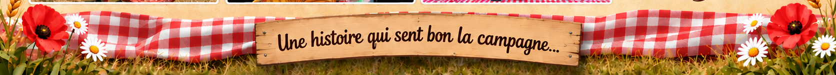 Une histoire qui sent bon la campagne...